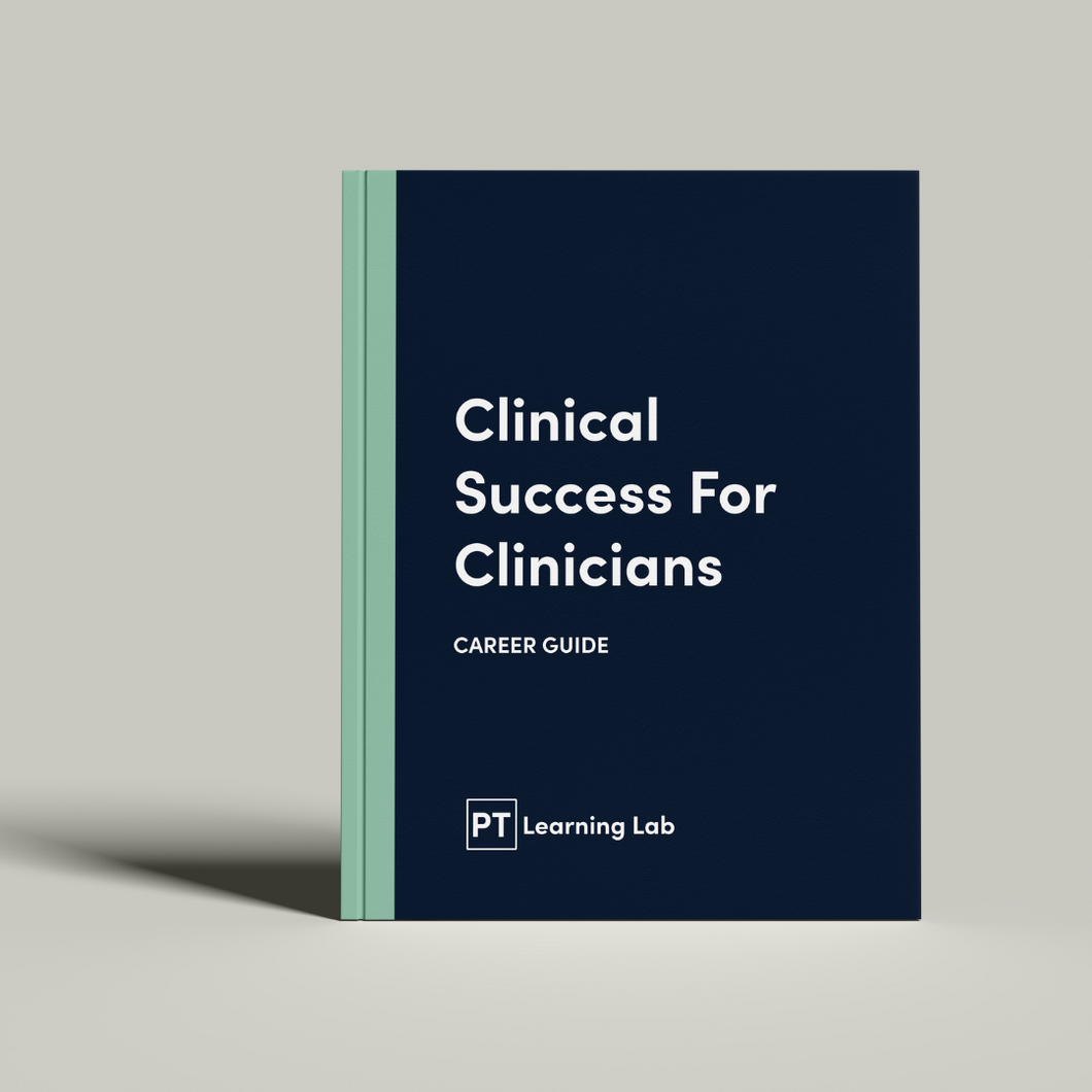 Clinical Success for Clinicians - Career Guide