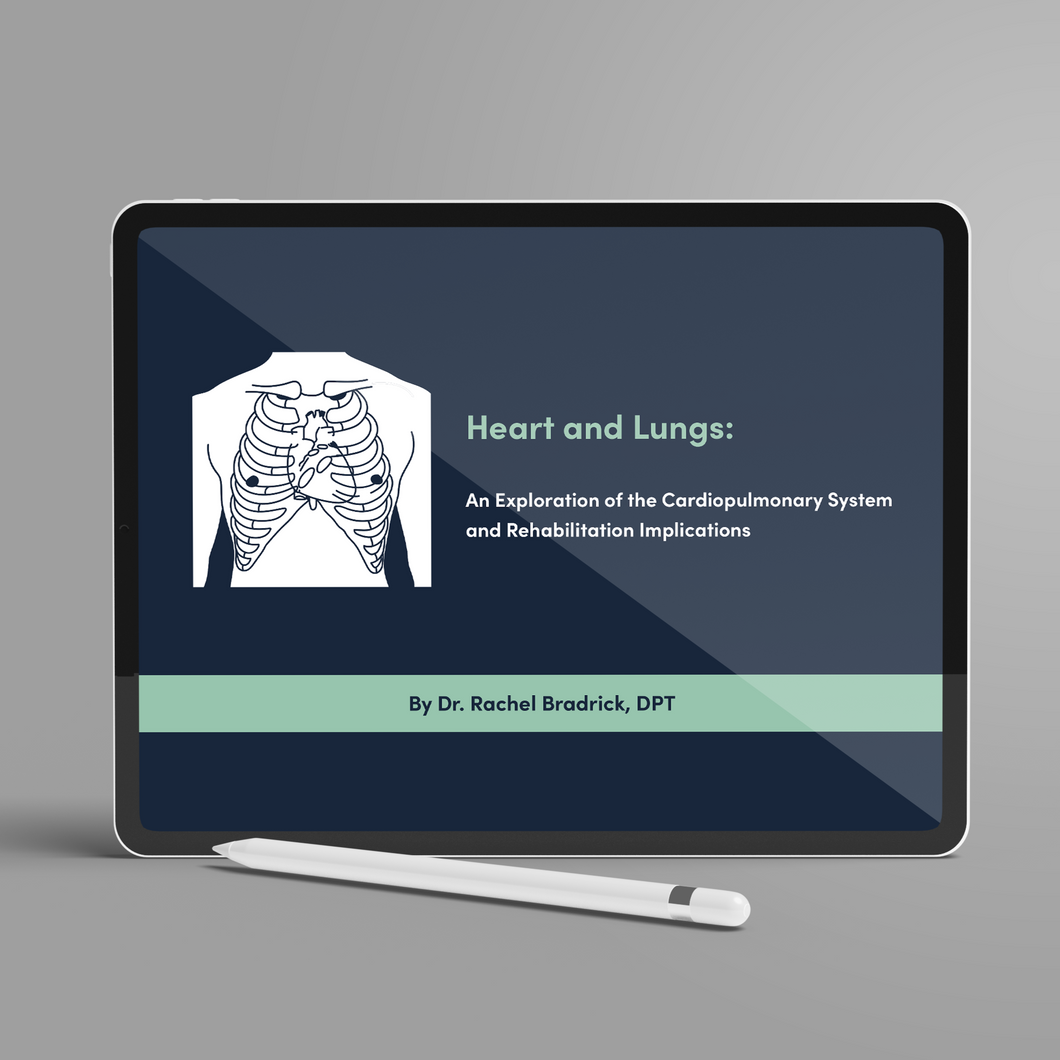 Heart and Lungs: An Exploration of the Cardiopulmonary System and Rehabilitation Implications (CEU)